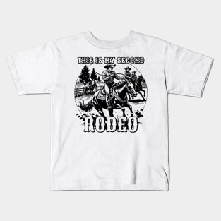 This is my second rodeo Kids T-Shirt